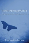 Cover of Transformados por Gracia