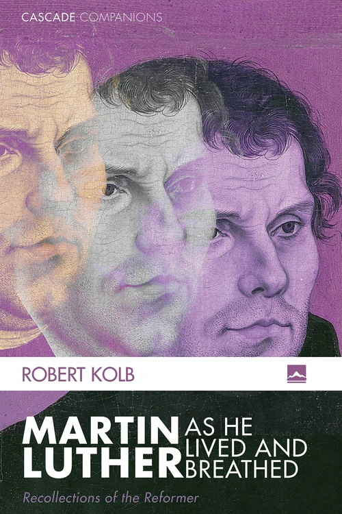 Cover of Martin Luther as He Lived and Breathed