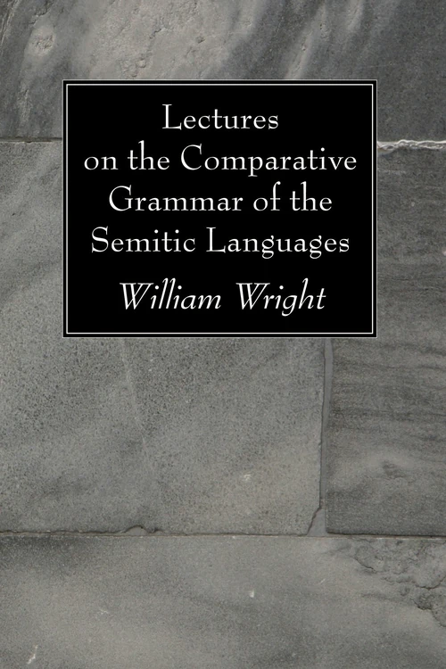 Cover of Lectures on the Comparative Grammar of the Semitic Languages