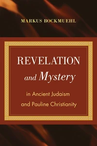 Cover of Revelation and Mystery in Ancient Judaism and Pauline Christianity