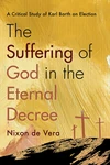 Cover of The Suffering of God in the Eternal Decree
