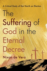 Cover of The Suffering of God in the Eternal Decree