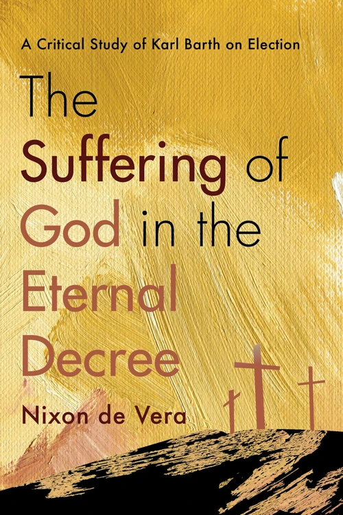 Cover of The Suffering of God in the Eternal Decree