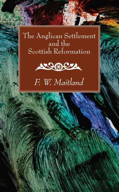 Cover of The Anglican Settlement and the Scottish Reformation