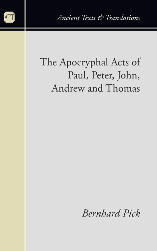 Cover of The Apocryphal Acts of Paul, Peter, John, Andrew, and Thomas