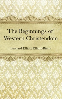 Cover of The Beginnings of Western Christendom