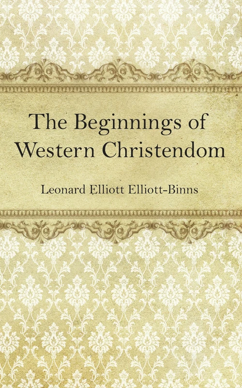 Cover of The Beginnings of Western Christendom
