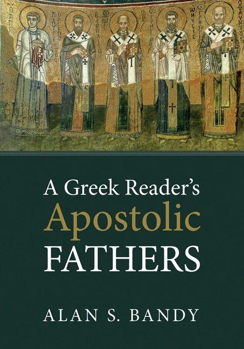 Cover of A Greek Reader’s Apostolic Fathers