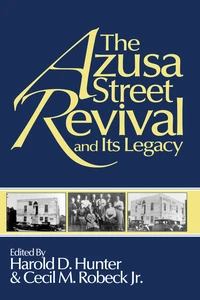 Cover of The Azusa Street Revival and Its Legacy