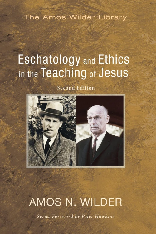 Cover of Eschatology and Ethics in the Teaching of Jesus