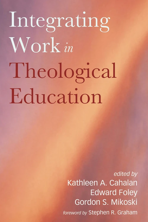 Cover of Integrating Work in Theological Education