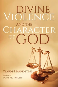 Cover of Divine Violence and the Character of God