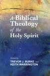 Cover of A Biblical Theology of the Holy Spirit