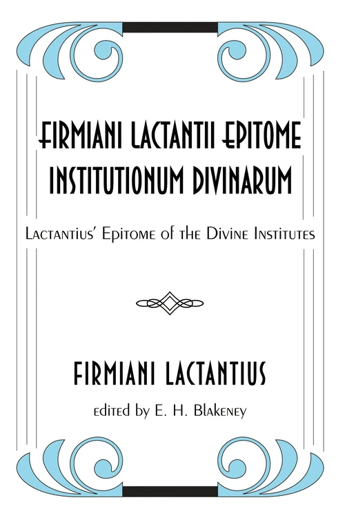 Cover of Firmiani Lactantii Epitome Institutionum Divinarum