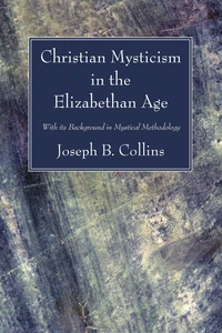 Cover of Christian Mysticism in the Elizabethan Age