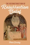 Cover of The Reconstruction of Resurrection Belief