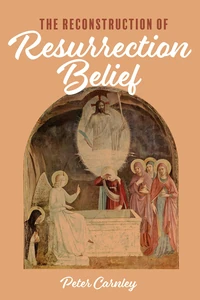 Cover of The Reconstruction of Resurrection Belief