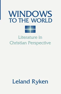 Cover of Windows to the World: Literature in Christian Perspective