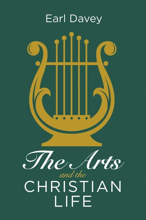 Cover of The Arts and the Christian Life