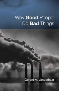 Cover of Why Good People Do Bad Things