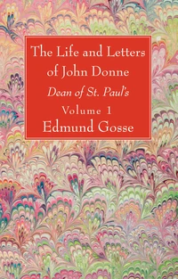 Cover of The Life and Letters of John Donne, Vol I