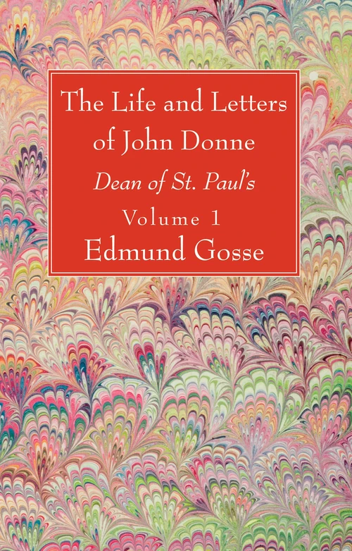 Cover of The Life and Letters of John Donne, Vol I