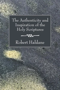 Cover of The Authenticity and Inspiration of the Holy Scriptures
