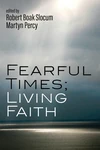 Cover of Fearful Times; Living Faith