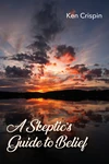 Cover of A Skeptic’s Guide to Belief