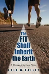 Cover of The Fit Shall Inherit the Earth