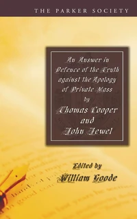 Cover of An Answer in Defence of the Truth against the Apology of Private Mass