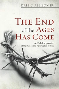 Cover of The End of the Ages Has Come