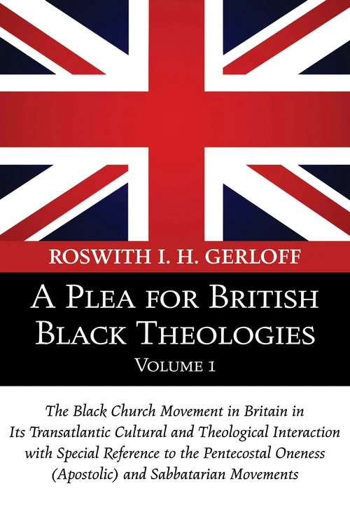 Cover of A Plea for British Black Theologies, Volume 1
