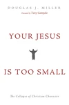 Cover of Your Jesus Is too Small