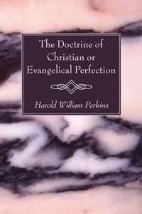 Cover of The Doctrine of Christian or Evangelical Perfection