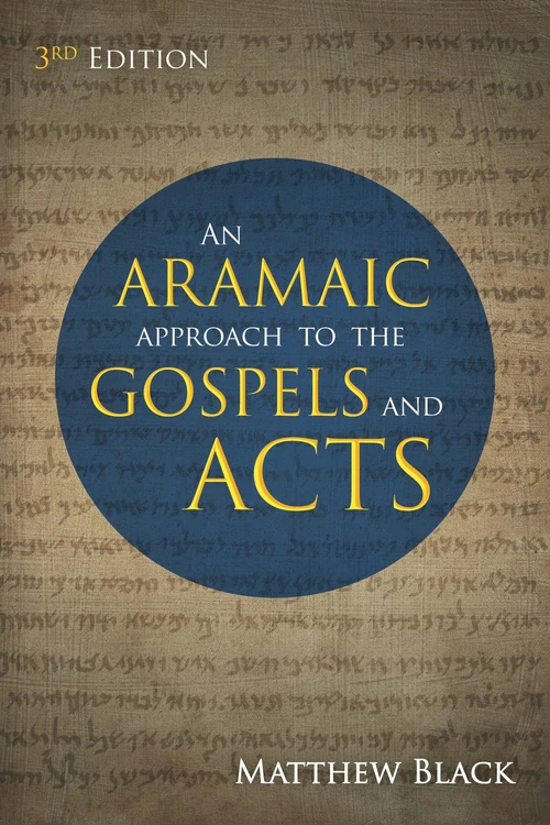 Cover of An Aramaic Approach to the Gospels and Acts, 3rd Edition