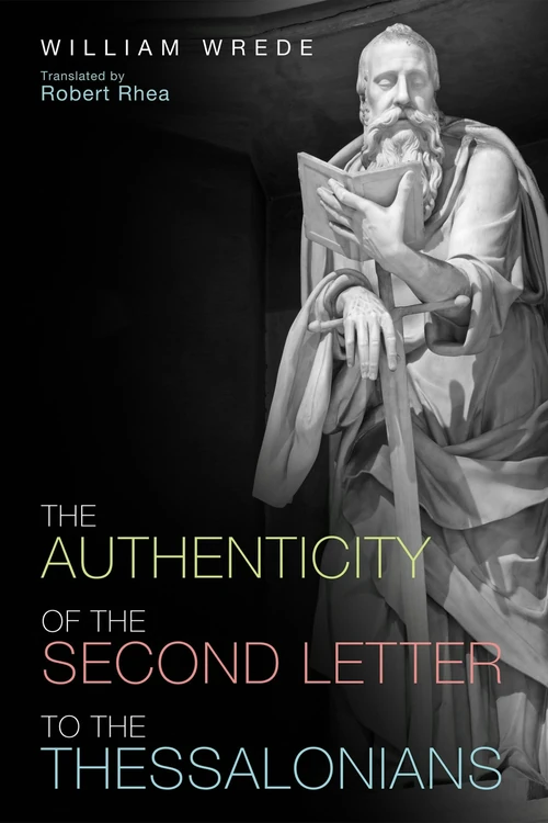 Cover of The Authenticity of the Second Letter to the Thessalonians