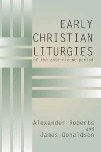 Cover of Early Christian Liturgies of the Ante - Nicene Period
