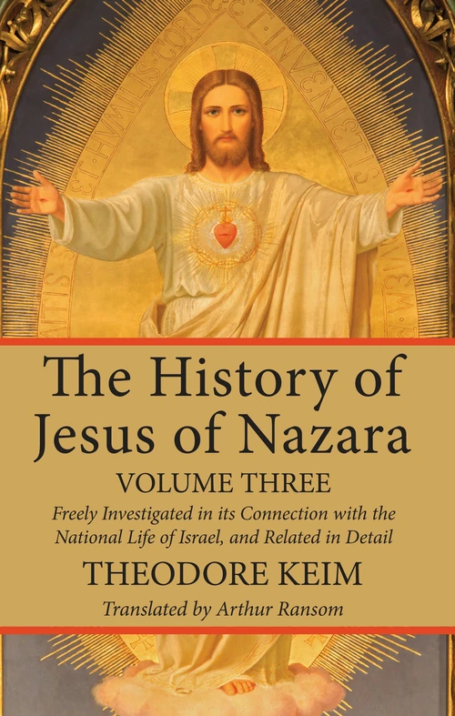Cover of The History of Jesus of Nazara, Volume Three
