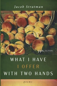 Cover of What I Have I Offer with Two Hands