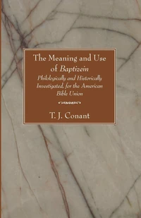 Cover of The Meaning and Use of Baptizein