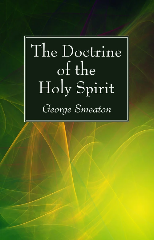 Cover of The Doctrine of the Holy Spirit