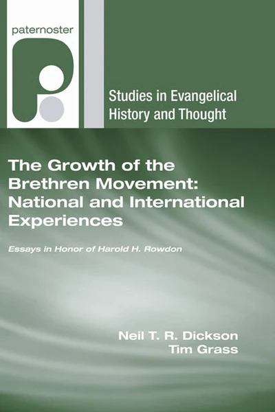 Cover of The Growth of the Brethren Movement: National and International Experiences