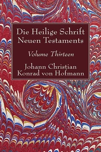 Cover of Die Heilige Schrift Neuen Testaments, Volume Thirteen