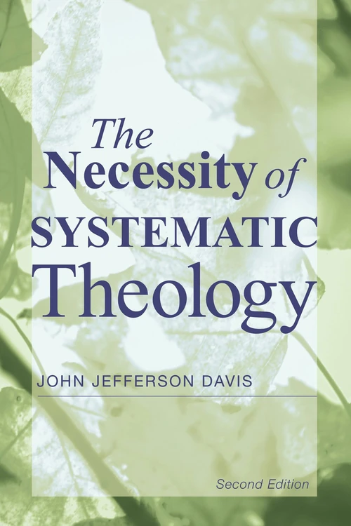 Cover of The Necessity of Systematic Theology