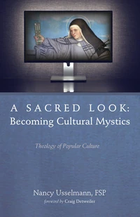 Cover of A Sacred Look: Becoming Cultural Mystics