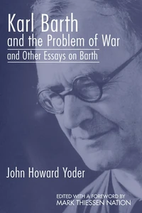 Cover of Karl Barth and the Problem of War, and Other Essays on Barth