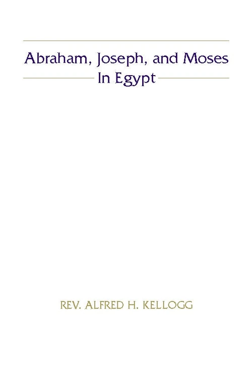 Cover of Abraham, Joseph, and Moses in Egypt
