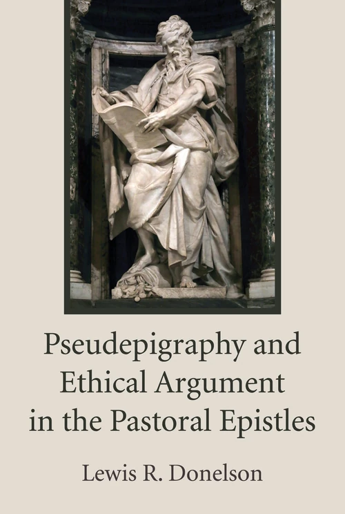 Cover of Pseudepigraphy and Ethical Argument in the Pastoral Epistles
