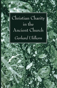 Cover of Christian Charity in the Ancient Church